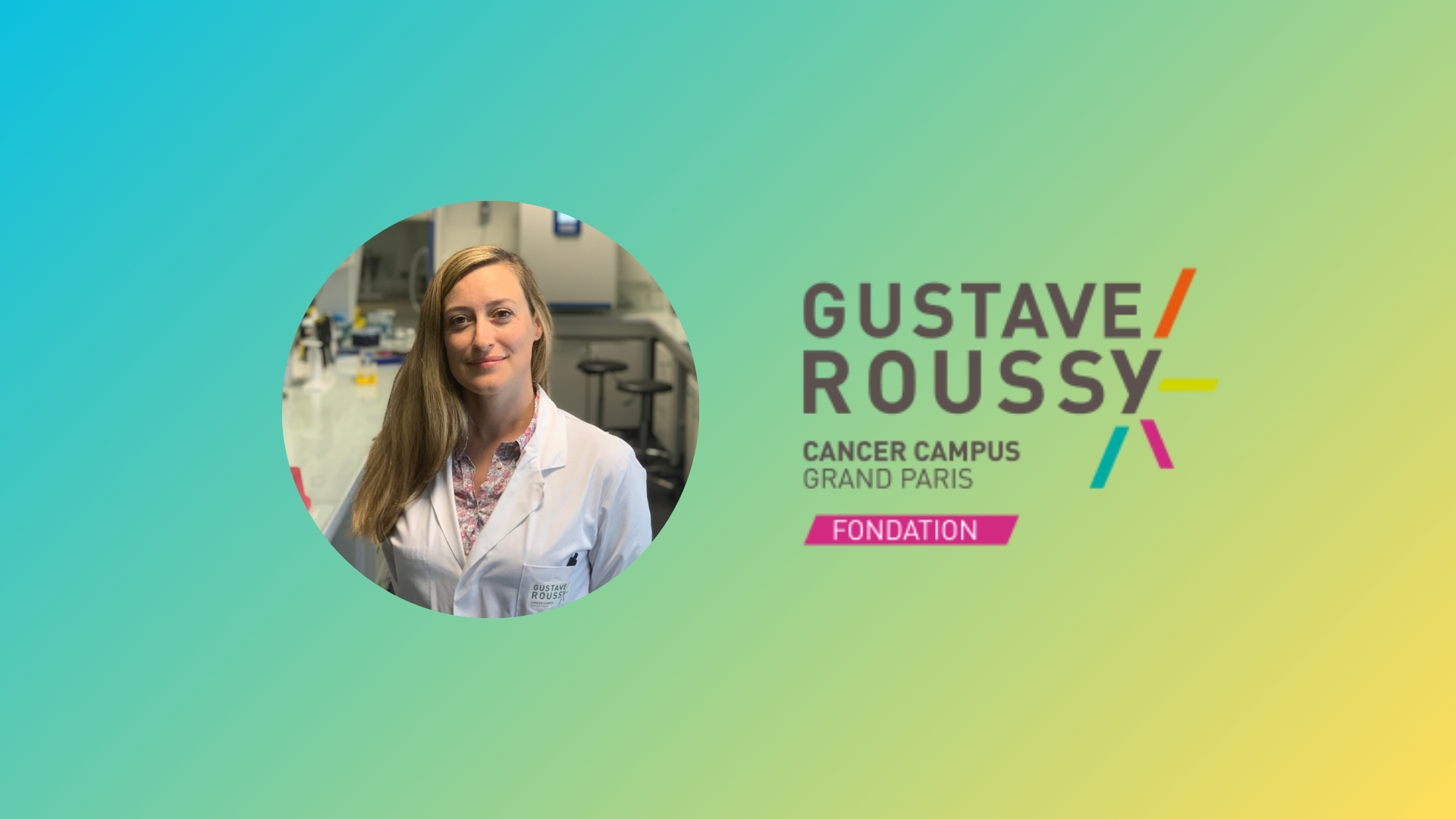 Fondation Gustave Roussy Cancer Research Dr. Laurie Menger